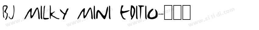 BJ Milky Mini Editio字体转换